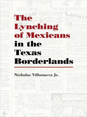 cover image of The Lynching of Mexicans in the Texas Borderlands
